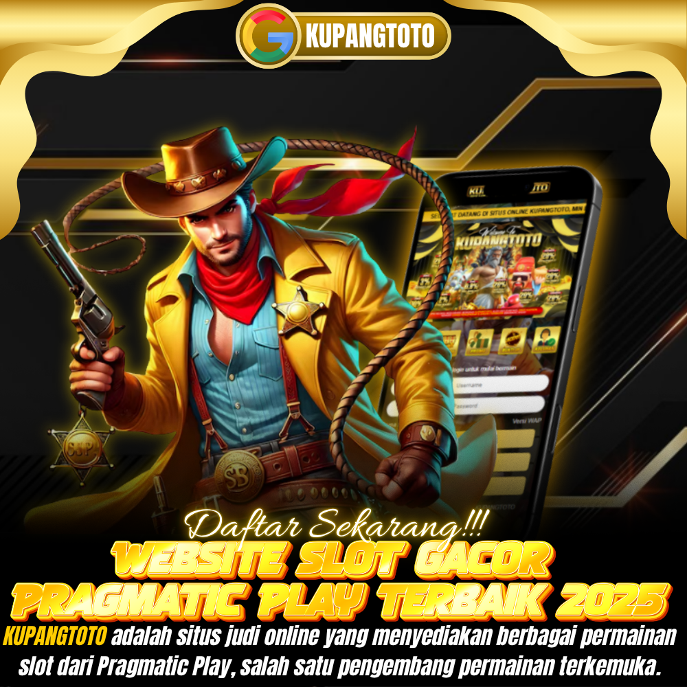 KUPANGTOTO: Website Slot Gacor Pragmatic Play Terbaik 2025